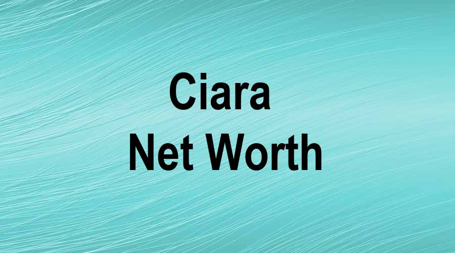 Ciara Net Worth