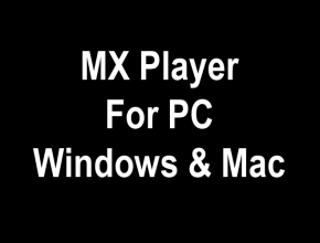 MX Player For PC Download