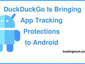 DuckDuckGo Is Bringing App Tracking Protections to Android