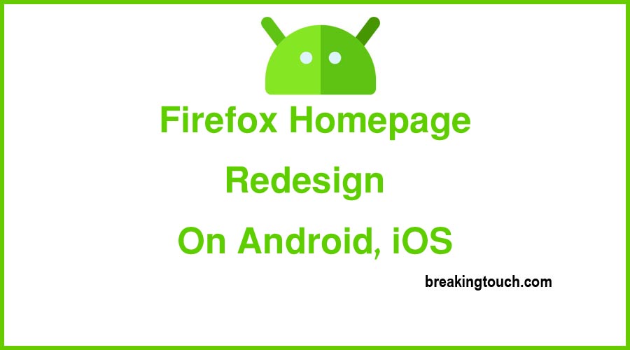 Firefox Homepage Redesign on Android, iOS