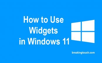 Windows 11 Widgets, How to Use Widgets in Windows 11