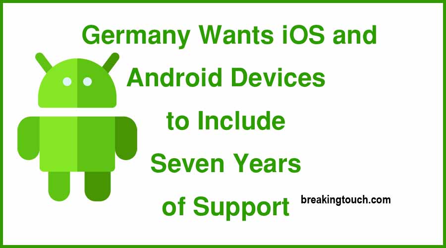 Germany Wants iOS and Android Devices to Include Seven Years of Support