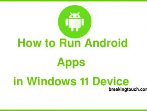 How to Run Android Apps in Windows 11 Device