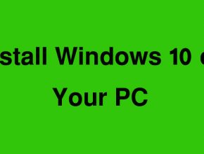 Install Windows 10 on Your PC