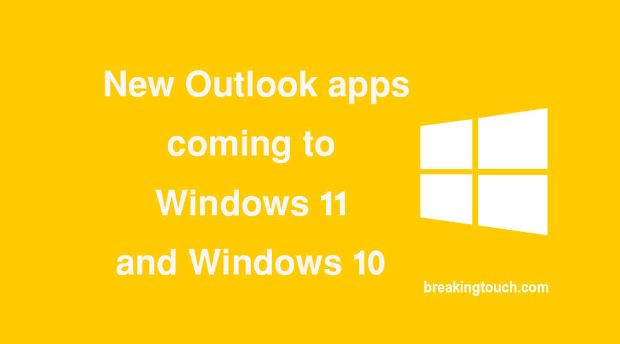 New Outlook apps coming to Windows 11 and Windows 10