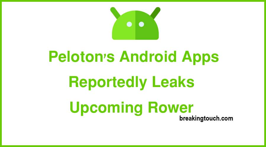 Peloton's Android Apps Reportedly Leaks Upcoming Rower