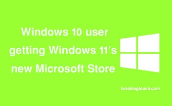 Windows 10 user getting Windows 11’s new Microsoft Store