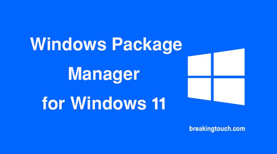 Windows Package Manager for Windows 11