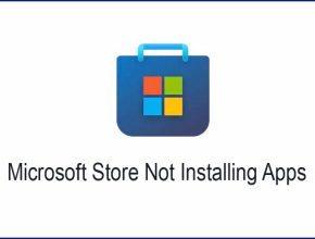 Microsoft Store Not Installing Apps