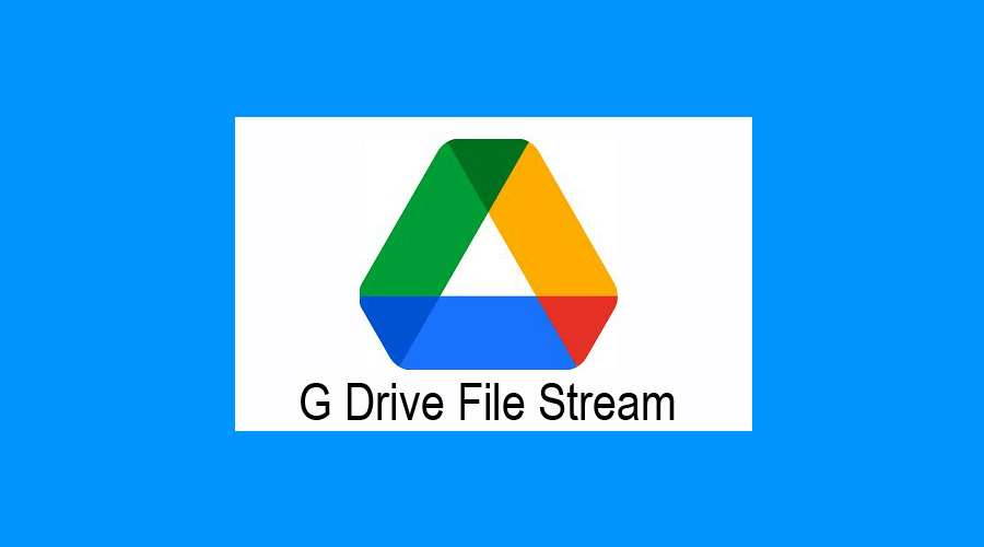 G Drive File Stream