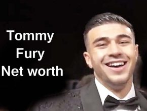 Tommy Fury Net worth