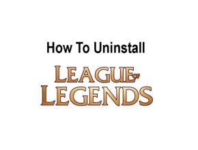 how to uninstall league of legends