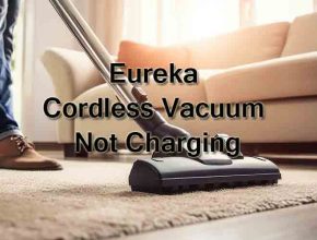 Eureka cordless vacuum not charging